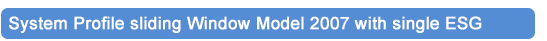 System Profile sliding Window Model 2007 with single ESG