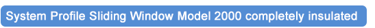 System Profile sliding Window Model 2000 completely isolated